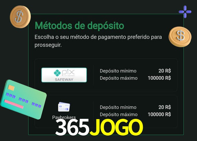 O cassino 365JOGO oferece uma grande variedade de métodos de pagamento